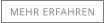 MEHR ERFAHREN