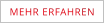 MEHR ERFAHREN